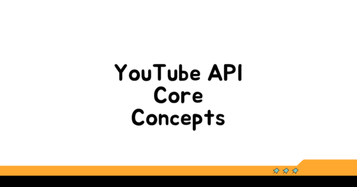 YouTube API 핵심 개념과 엔드포인트